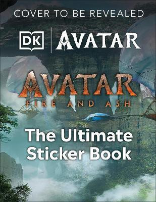 Avatar Fire and Ash Ultimate Sticker Book(English, Paperback, DK)