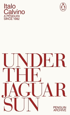 Under the Jaguar Sun(English, Paperback, Calvino Italo)