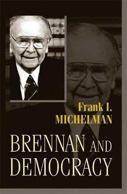 Brennan and Democracy(English, Paperback, Michelman Frank I.)