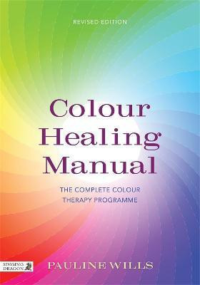 Colour Healing Manual(English, Paperback, Wills Pauline)
