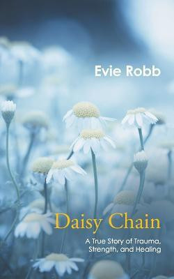 Daisy Chain(English, Paperback, Robb Evie)