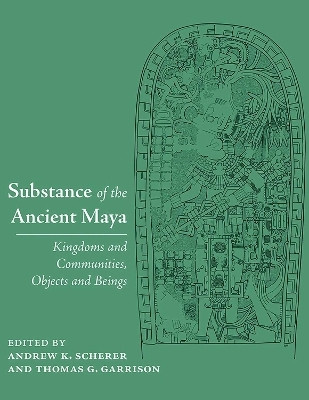 Substance of the Ancient Maya(English, Hardcover, unknown)