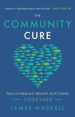 The Community Cure(English, Paperback, Maskell James)