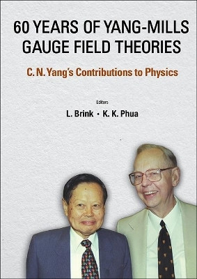60 Years Of Yang-mills Gauge Field Theories: C N Yang's Contributions To Physics(English, Hardcover, unknown)