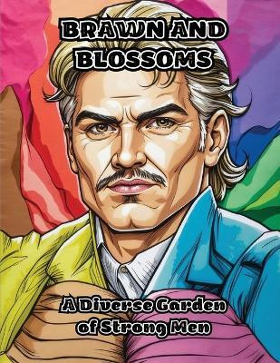 Brawn and Blossoms(English, Paperback, Colorzen)