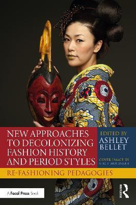 New Approaches to Decolonizing Fashion History and Period Styles(English, Paperback, unknown)