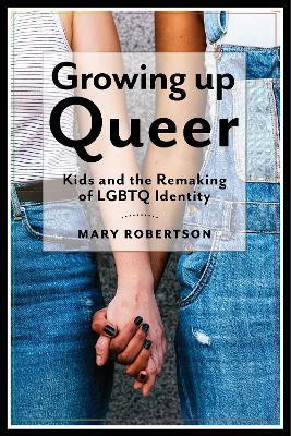 Growing Up Queer(English, Electronic book text, Robertson Mary)