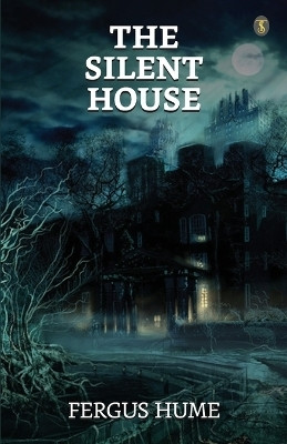 The Silent House(English, Paperback, Hume Fergus)