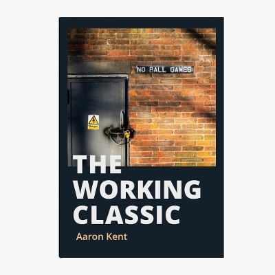 The Working Classic(English, Paperback, Kent Aaron)