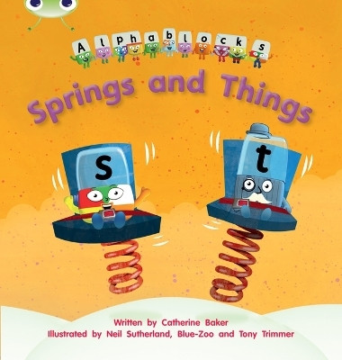 Bug Club Phonics - Phase 4 Unit 12: Alphablocks Springs and Things(English, Paperback, Baker Catherine)