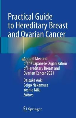 Practical Guide to Hereditary Breast and Ovarian Cancer(English, Hardcover, unknown)