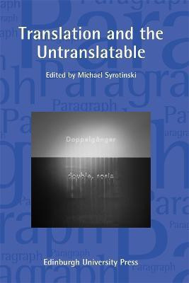 Translation and the Untranslatable(English, Paperback, Syrotinski Michael)