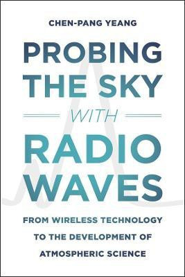 Probing the Sky with Radio Waves(English, Hardcover, Yeang Chen-Pang)