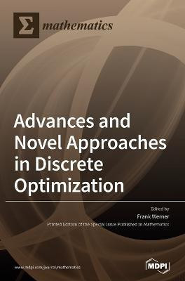 Advances and Novel Approaches in Discrete Optimization(English, Hardcover, unknown)