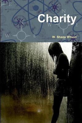 Charity(English, Paperback, Wilson W. Shane)