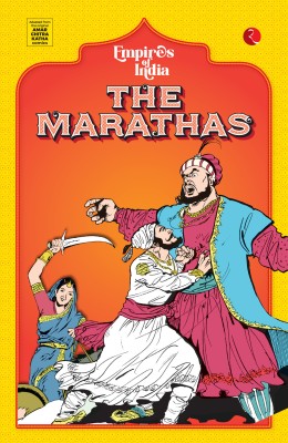 Empires of India: The Marathas(Paperback, Moonstone, Rupa Publications India, Amar Chitra Katha)