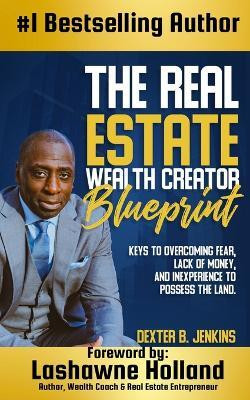 The Real Estate Wealth Creator Blueprint(English, Paperback, Jenkins Dexter B)