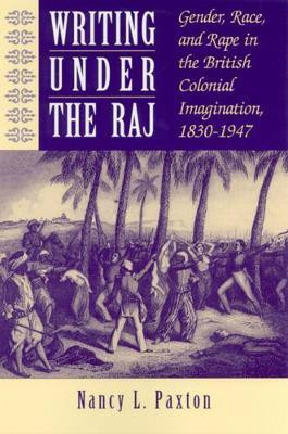 Writing Under the Raj(English, Paperback, Paxton Nancy)