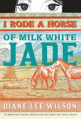 I Rode a Horse of Milk White Jade(English, Paperback, Wilson Diane)