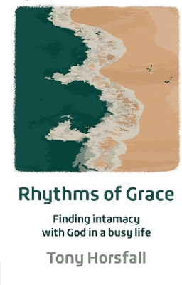Rhythms of Grace(English, Paperback, Horsfall Tony)
