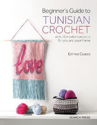 Beginner's Guide to Tunisian Crochet(English, Paperback, Guess Emma)