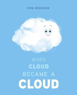 When Cloud Became a Cloud(English, Hardcover, Hodgson Rob)