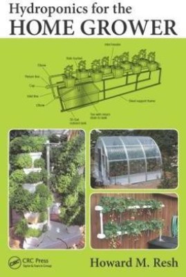 Hydroponics for the Home Grower(English, Paperback, Resh Howard M.)