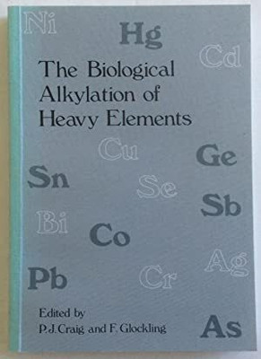 The Biological Alkylation of Heavy Elements(English, Paperback, unknown)