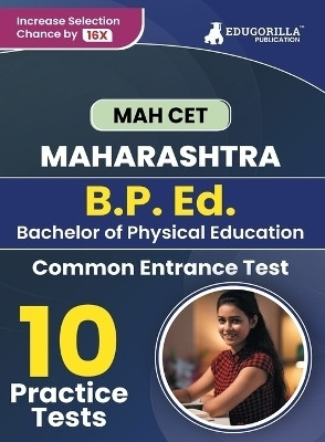 MAH B.P. Ed. CET Exam Book  - 2024 | Bachelor of Physical Education | Maharashtra - Common Entrance Test | 10 Full Practice Tests with Free Access To Online Tests(English, Paperback, Edugorilla Prep Experts)