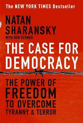 The Case For Democracy(English, Paperback, Sharansky Natan)