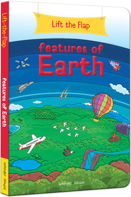 Lift the Flap: Features of Earth(English, Novelty book, Wonder House Books)