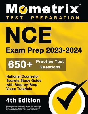 NCE Exam Prep 2023-2024 - 650+ Practice Test Questions, National Counselor Secrets Study Guide with Step-By-Step Video Tutorials(English, Paperback, unknown) NCE Exam Prep 2023-2024 - 650+ Practice Test Questions, National Counselor Secrets Study Guide with Step-By-Step Video Tutorials(English, Paperback, unknown)