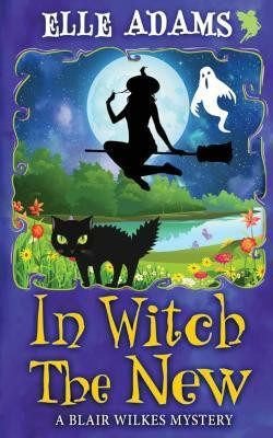 In Witch the New(English, Paperback, Adams Elle)
