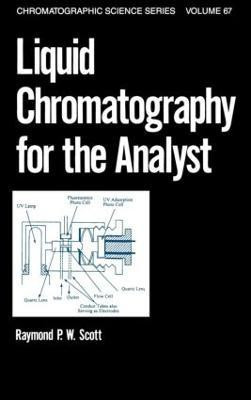 Liquid Chromatography for the Analyst(English, Hardcover, Scott Raymond P.W.)