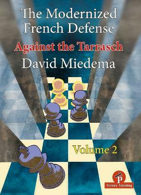 The Modernized French Defense - Volume 2: Against the Tarrasch(English, Paperback, Miedema David)