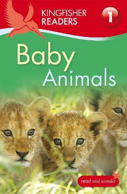 Kingfisher Readers: Baby Animals (Level 1: Beginning to Read)(English, Paperback, Feldman Thea)