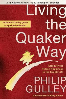 Living the Quaker Way(English, Paperback, Gulley Philip)