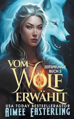Vom Wolf Erwaehlt(German, Paperback, Easterling Aimee)