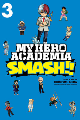 My Hero Academia: Smash!!, Vol. 3(English, Paperback, Horikoshi Kohei)