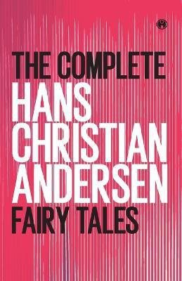The Complete Hans Christian Andersen Fairy Tales(English, Paperback, Andersen Hans Christian)