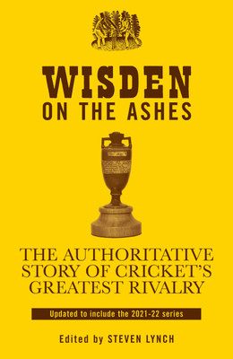 Wisden on the Ashes(English, Hardcover, Lynch Steven)