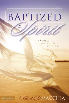 Baptized in the Spirit(English, Paperback, Macchia Frank D.)