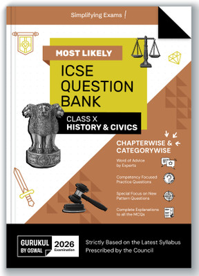 Gurukul By Oswal History & Civics Most Likely Question Bank ICSE Class 10 Exam 2026 - Chapterwise & Categorywise Topics, Comptency Focused Questions, Expert Advice, PYQs, Latest Syllabus Pattern(Paperback, Oswal Publishers)