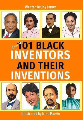 Another 101 Black Inventors and their Inventions(English, Paperback, James Joy)