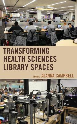 Transforming Health Sciences Library Spaces(English, Hardcover, unknown)