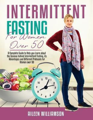 Intermittent Fasting for Women Over 50(English, Paperback, Williamson Aileen)