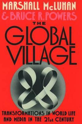 The Global Village(English, Paperback, McLuhan Marshall)