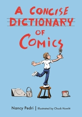 A Concise Dictionary of Comics(English, Hardcover, Pedri Nancy)