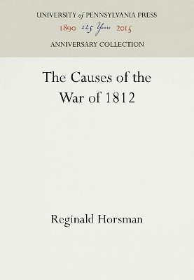 The Causes of the War of 1812(English, Electronic book text, Horsman Reginald)