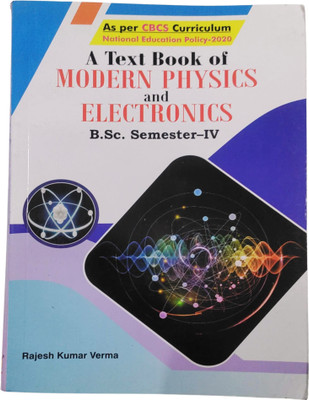 A Textbook of Modern Physics and Electronics Bsc- 4th semester(book, Dr Rajesh Kumar Verma, Prof Jyotsna Srivastava, Dr Syed Tahir Husen, Dr Sandeep Yadav)